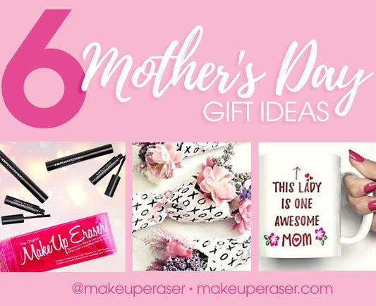 6 Mother's Day Gift Ideas