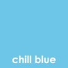 Blue background with white text that reads "chill blue".